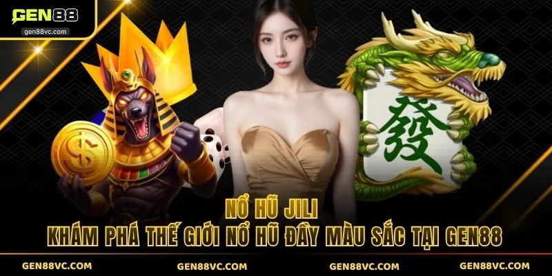 Nổ Hũ JILI